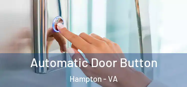 Automatic Door Button Hampton - VA
