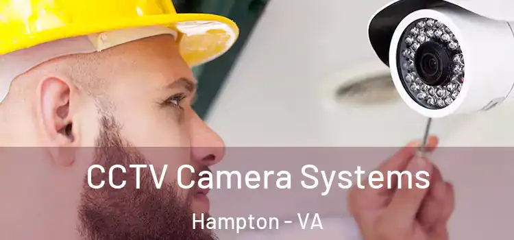 CCTV Camera Systems Hampton - VA