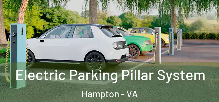 Electric Parking Pillar System Hampton - VA
