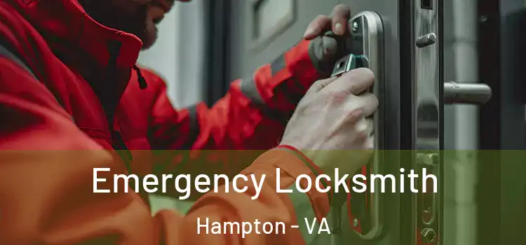 Emergency Locksmith Hampton - VA