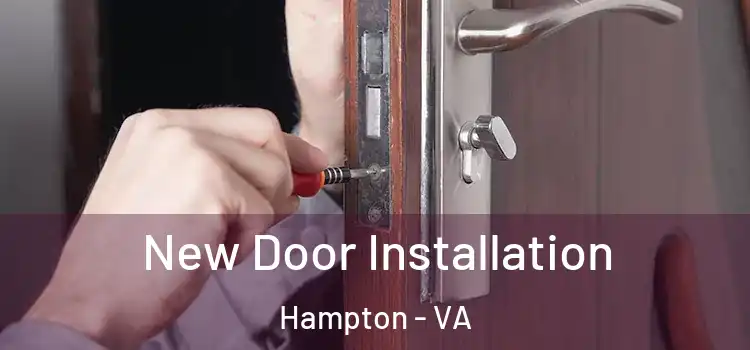 New Door Installation Hampton - VA