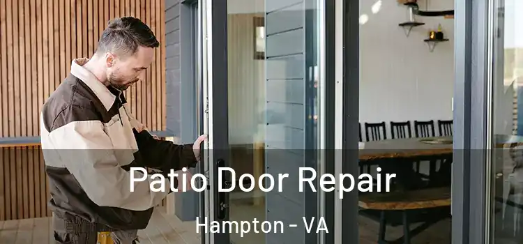 Patio Door Repair Hampton - VA