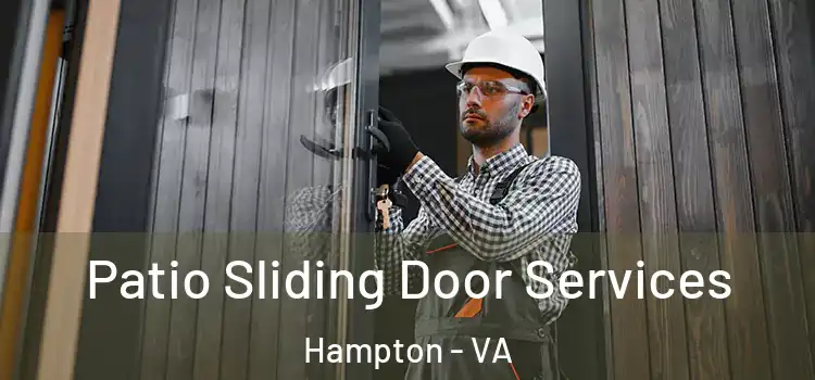 Patio Sliding Door Services Hampton - VA